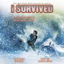 I Survived #16: I Survived the Children's Blizzard, 1888, Lauren Tarshis