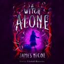 The Apprentice Witch Book 2: A Witch Alone Audiobook