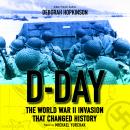 D-Day: The World War II Invasion That Changed History Audiobook