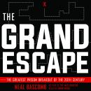 The Grand Escape: The Greatest Prison Breakout of the 20th Century Audiobook