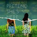 Pretend She's Here Audiobook