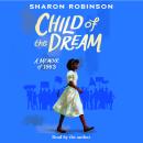 Child of the Dream (Turning 13 in 1963) Audiobook