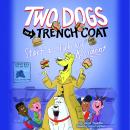 Two Dogs in a Trench Coat Start a Club by Accident: Two Dogs in a Trench Coat, Book #2 Audiobook