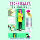 Technically, You Started It Audiobook