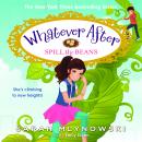 Spill the Beans (Whatever After #13) Audiobook
