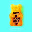 Not If I Can Help It Audiobook