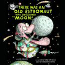 There Was an Old Astronaut Who Swallowed the Moon! Audiobook