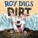 Roy Digs Dirt Audiobook