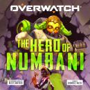 The Hero of Numbani (Overwatch #1) Audiobook