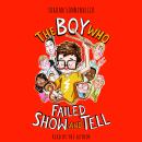 The Boy Who Failed Show and Tell Audiobook