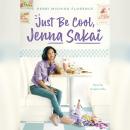 Just Be Cool, Jenna Sakai Audiobook