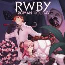 RWBY: Roman Holiday Audiobook