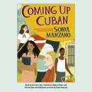 Coming Up Cuban: Rising Past Castro’s Shadow