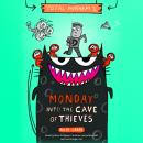 Monday: Into the Cave of Thieves Audiobook