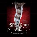 Speak for Me Audiobook