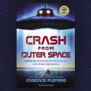 Unraveling the Mystery of Flying Saucers, Alien Beings, and Roswell Audiobook