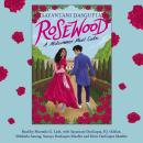 Rosewood: A Midsummer Meet Cute, Sayantani Dasgupta
