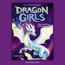 Willa the Silver Glitter Dragon (Dragon Girls #2) Audiobook