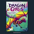 Naomi the Rainbow Glitter Dragon (Dragon Girls #3) Audiobook