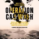 Operation Car Wash: Brazil's Institutionalized Crime and The Inside Story of the Biggest Corruption Scandal in History Audiobook