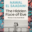 The Hidden Face of Eve: Women in the Arab World Audiobook
