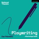 Playwriting: A Backstage Guide Audiobook