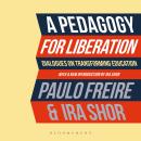 A Pedagogy for Liberation: Dialogues on Transforming Education Audiobook