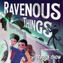 Ravenous Things Audiobook