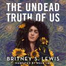 The Undead Truth of Us Audiobook