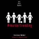 #MurderTrending