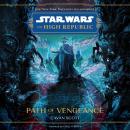 Star Wars: The High Republic: Path of Vengeance Audiobook