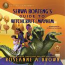 Rick Riordan Presents: Serwa Boateng's Guide to Witchcraft and Mayhem Audiobook