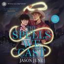 The Spells We Cast Audiobook