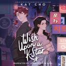 Wish Upon a K-Star Audiobook