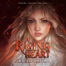 A Raging Heart Audiobook