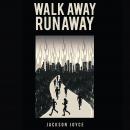Walk Away Runaway Audiobook