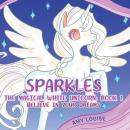 Sparkles, the Magical White Unicorn: Book 1 Audiobook