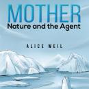 Mother Nature and the Agent Audiobook