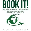 Book It!: How Dinesh Dhamija built and sold online travel agency ebookers for £247 million Audiobook