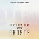 Conversations with Ghosts Audiobook