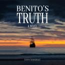 Benito's Truth: A Novel Audiobook