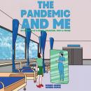 The Pandemic and Me Audiobook