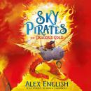 Sky Pirates: The Dragon's Gold Audiobook