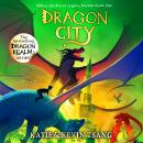 Dragon City: The brand-new edge-of-your-seat adventure in the bestselling series Audiobook