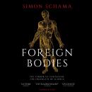 Foreign Bodies: Pandemics, Vaccines and the Health of Nations Audiobook