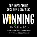 Winning: The Unforgiving Race to Greatness Audiobook