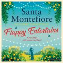 Flappy Entertains: The joyous Sunday Times bestseller, Santa Montefiore