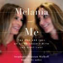 Melania and Me: The Rise and Fall of My Friendship with the First Lady Audiobook