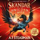 Skandar and the Unicorn Thief: The major new hit fantasy series Audiobook