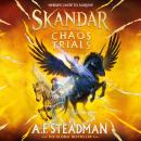 Skandar and the Chaos Trials: The INSTANT NUMBER ONE BESTSELLER in the biggest fantasy adventure ser Audiobook